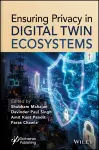 Ensuring Privacy in Digital Twin Ecosystems cover