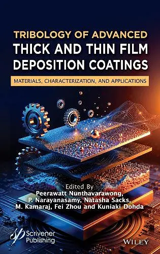 Tribology of Advanced Thick and Thin Film Deposition Coatings cover