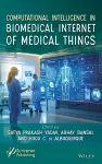 Computational Intelligence in Biomedical Internet of Medical Things cover