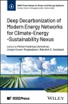 Deep Decarbonization of Modern Energy Networks for Climate-Energy-Sustainability Nexus cover
