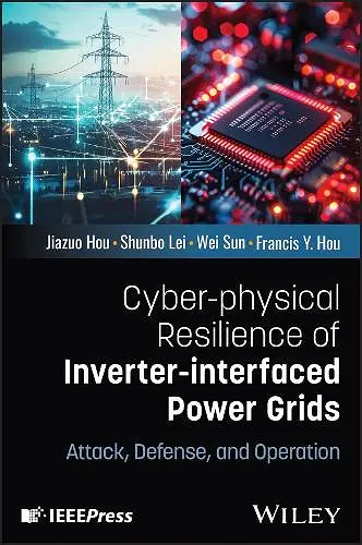 Cyber-physical Resilience of Inverter-interfaced Power Grids cover