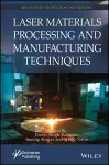 Laser Materials Processing and Manufacturing Techniques cover