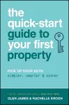The Quick-Start Guide to Your First Property cover