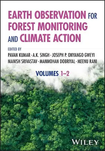 Earth Observation for Forest Monitoring and Climate Action, Volumes 1 - 2 cover