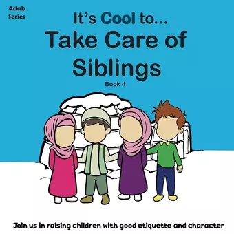 It's Cool To....Take Care of Siblings cover