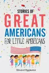 Stories of Great Americans for Little Americans cover