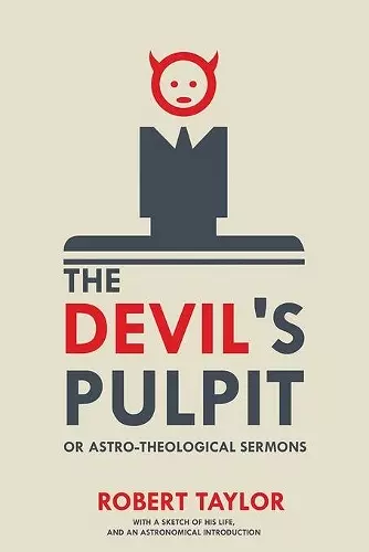 The Devil's Pulpit, or Astro-Theological Sermons cover