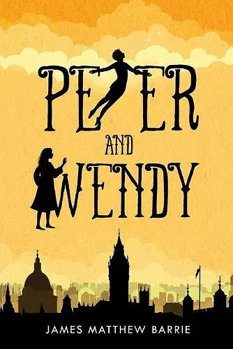 Peter and Wendy (illustrated) cover