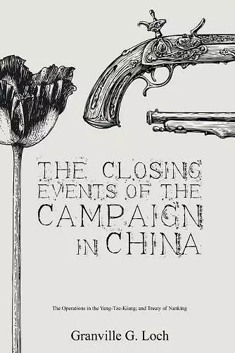 The Closing Events of the Campaign in China cover