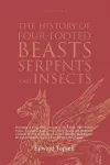 The History of Four-Footed Beasts, Serpents and Insects Vol. III of III cover