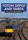 Toton Depot and Yards cover