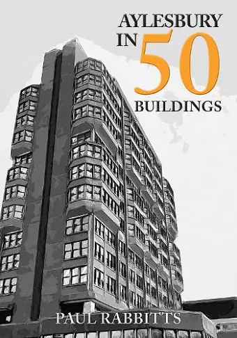 Aylesbury in 50 Buildings cover