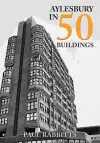 Aylesbury in 50 Buildings cover