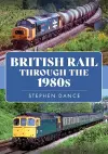 British Rail Through the 1980s cover