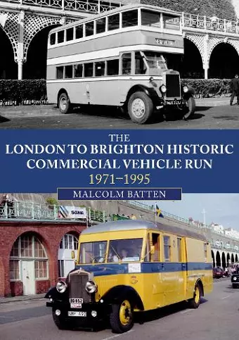 The London to Brighton Historic Commercial Vehicle Run: 1971-1995 cover