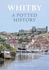 Whitby: A Potted History cover