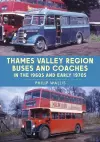 Thames Valley Region Buses and Coaches in the 1960s and Early 1970s cover