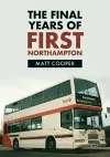 The Final Years of First Northampton cover