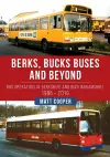 Berks, Bucks Buses and Beyond cover