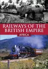 Railways of the British Empire: Africa cover