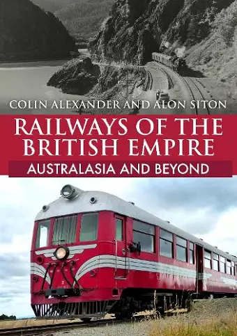 Railways of the British Empire: Australasia and Beyond cover