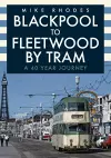 Blackpool to Fleetwood by Tram cover