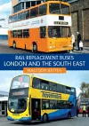 Rail Replacement Buses: London and the South East cover
