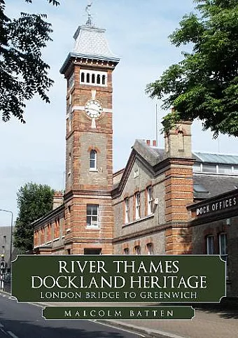 River Thames Dockland Heritage: London Bridge to Greenwich cover