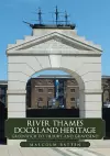 River Thames Dockland Heritage: Greenwich to Tilbury and Gravesend cover