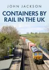 Containers by Rail in the UK cover