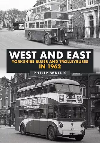 West and East Yorkshire Buses and Trolleybuses in 1962 cover