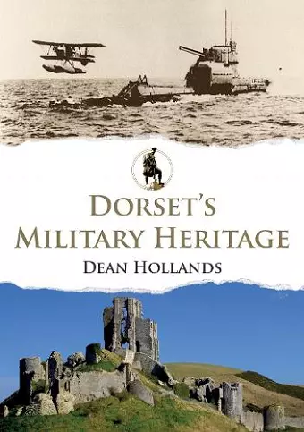 Dorset's Military Heritage cover