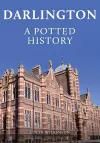 Darlington: A Potted History cover