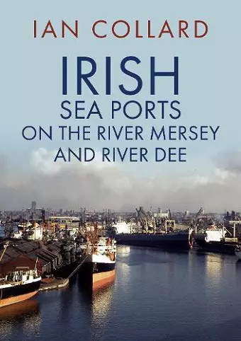 Irish Sea Ports on the River Mersey and River Dee cover