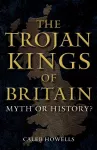 The Trojan Kings of Britain cover
