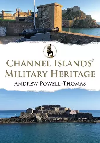 Channel Islands' Military Heritage cover