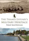 The Thames Estuary's Military Heritage cover