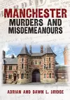Manchester Murders and Misdemeanours cover