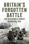 Britain's Forgotten Battle cover