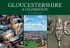 Gloucestershire: A Celebration cover
