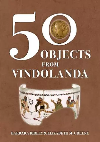 50 Objects from Vindolanda cover