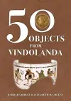 50 Objects from Vindolanda cover