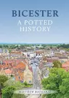 Bicester: A Potted History cover