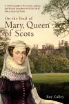 On the Trail of Mary, Queen of Scots cover