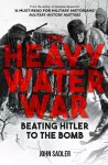 The Heavy Water War cover