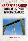 Herefordshire Murders and Misdemeanours cover