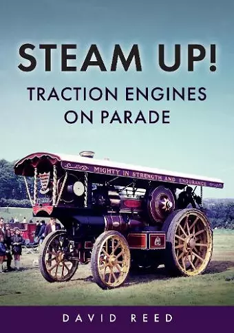 Steam Up! Traction Engines on Parade cover