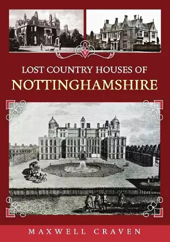 Lost Country Houses of Nottinghamshire cover