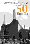 Battersea and Clapham in 50 Buildings cover