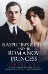 Rasputin's Killer and his Romanov Princess cover